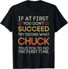 If At First You Don't Succeed Try Doing What Chuck T-Shirt - Black, Unisex-Adults, Short Sleeve, Small, Modern, Casual, Vacation, Fun, Kids, T-Shirt