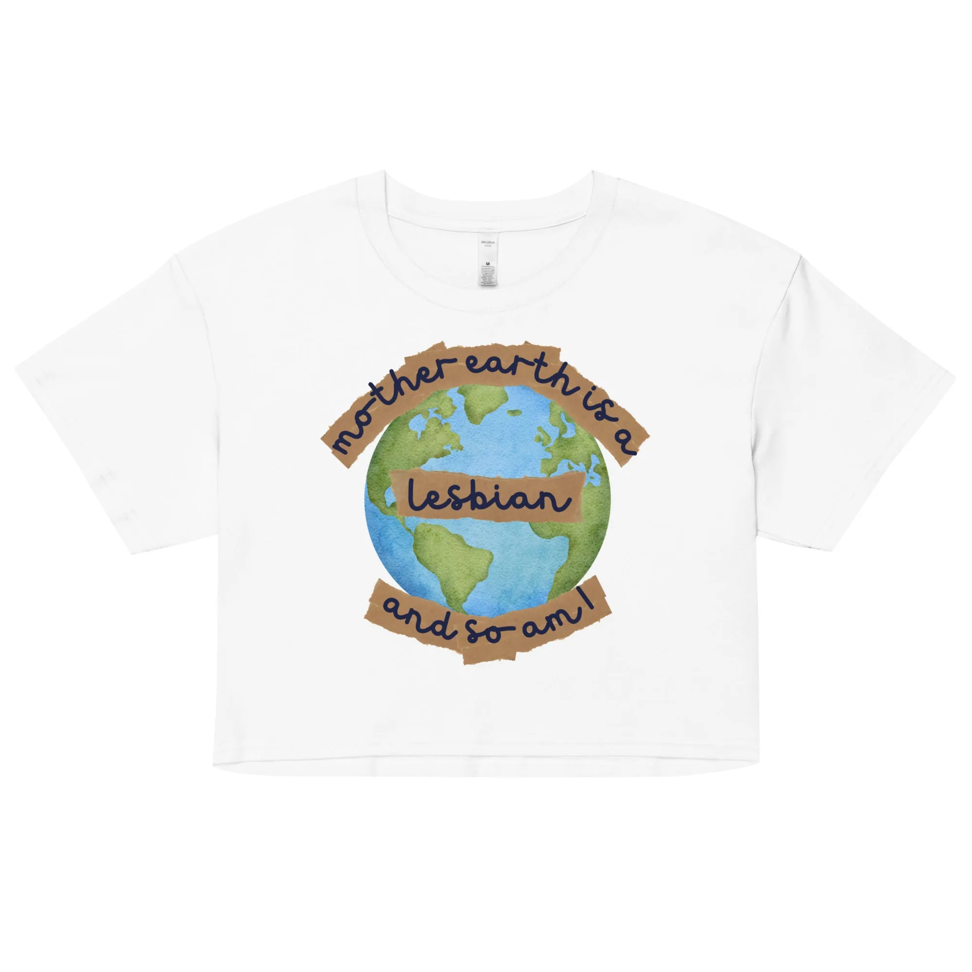 Mother Earth Is A Lesbian Crop Top